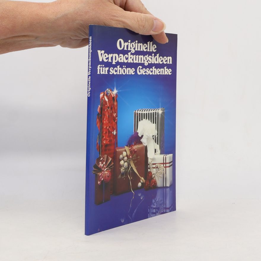 Various authors Originelle Verpackungsideen für schöne Geschenke