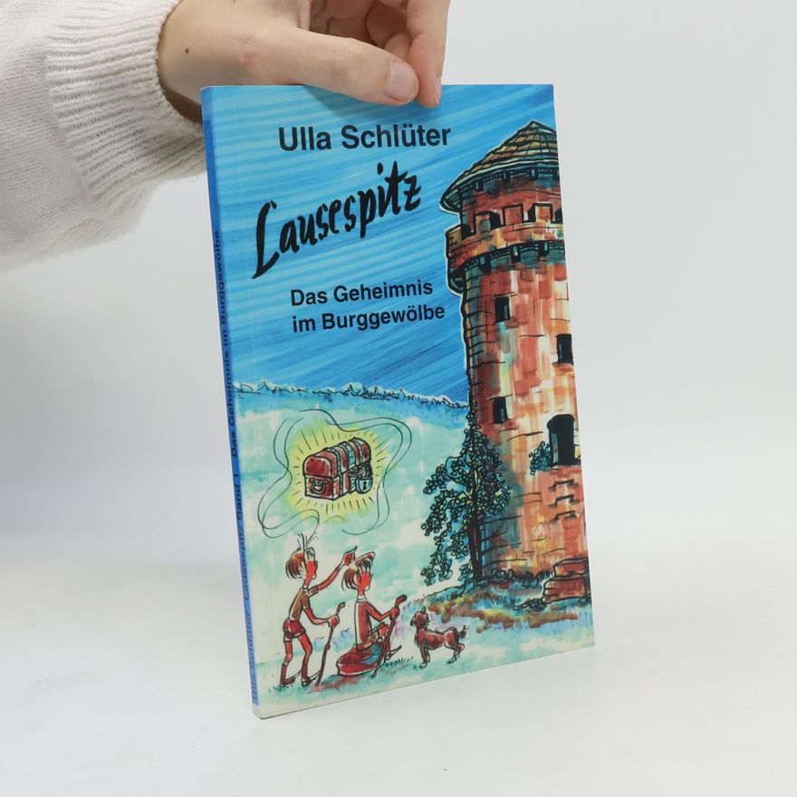 Ulla Schlüter Lausespitz: Das Geheimnis im Burggewölbe