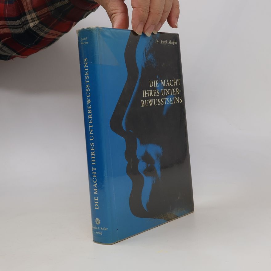 Joseph Murphy Die Macht Ihres Unterbewusstseins