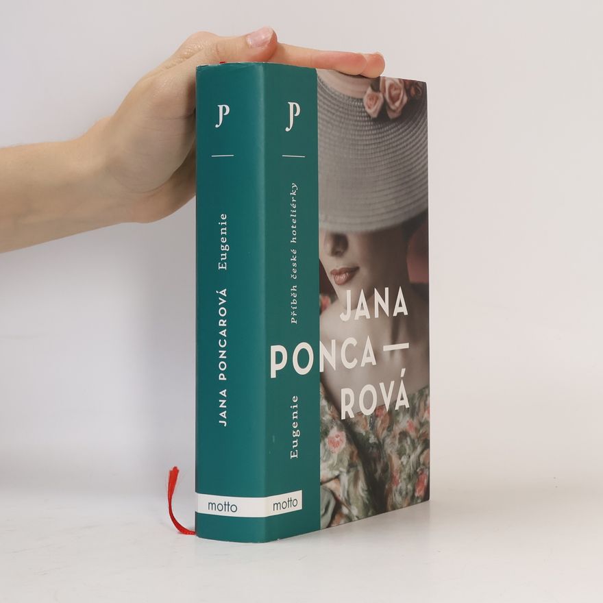 Jana Poncarová Eugenie: Příběh české hoteliérky