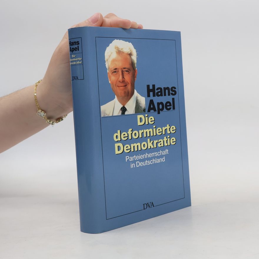 Hans Apel Die deformierte Demokratie