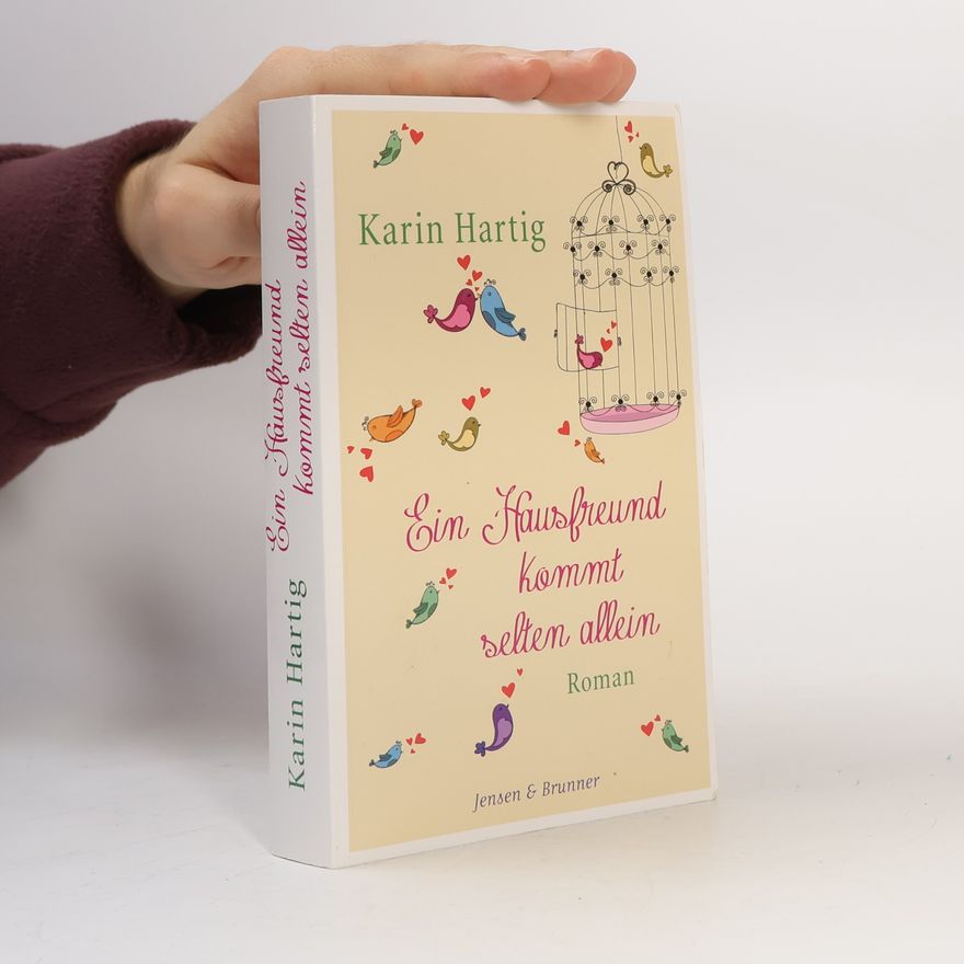 Karl Hartig Ein Hausfreund Kommt selten allein