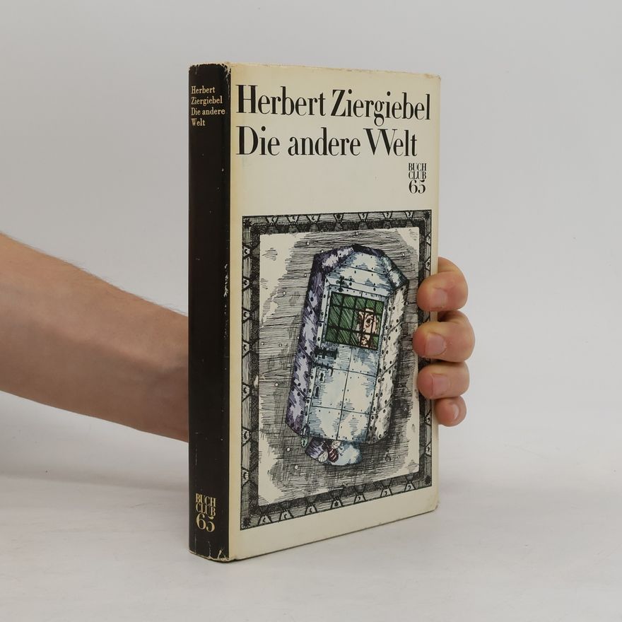 Herbert Ziergiebel Die andere Welt