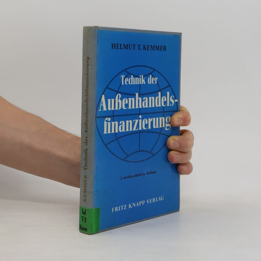 Helmut T. Kemmer Technik der Außenhandelsfinanzierung