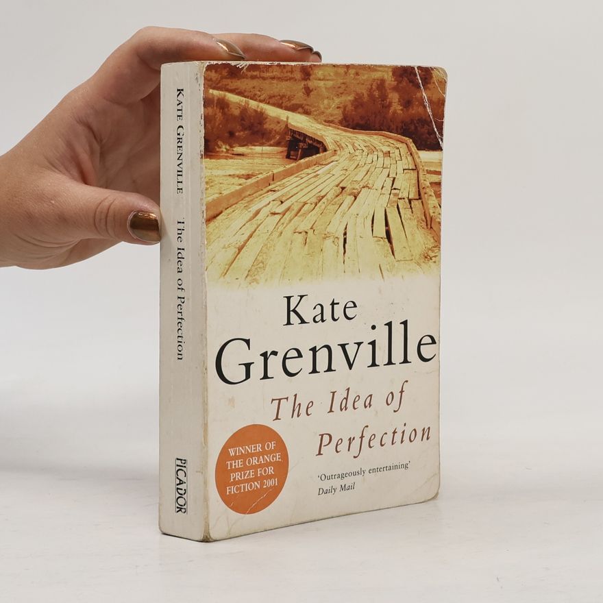 Kate Grenville The Idea of Perfection