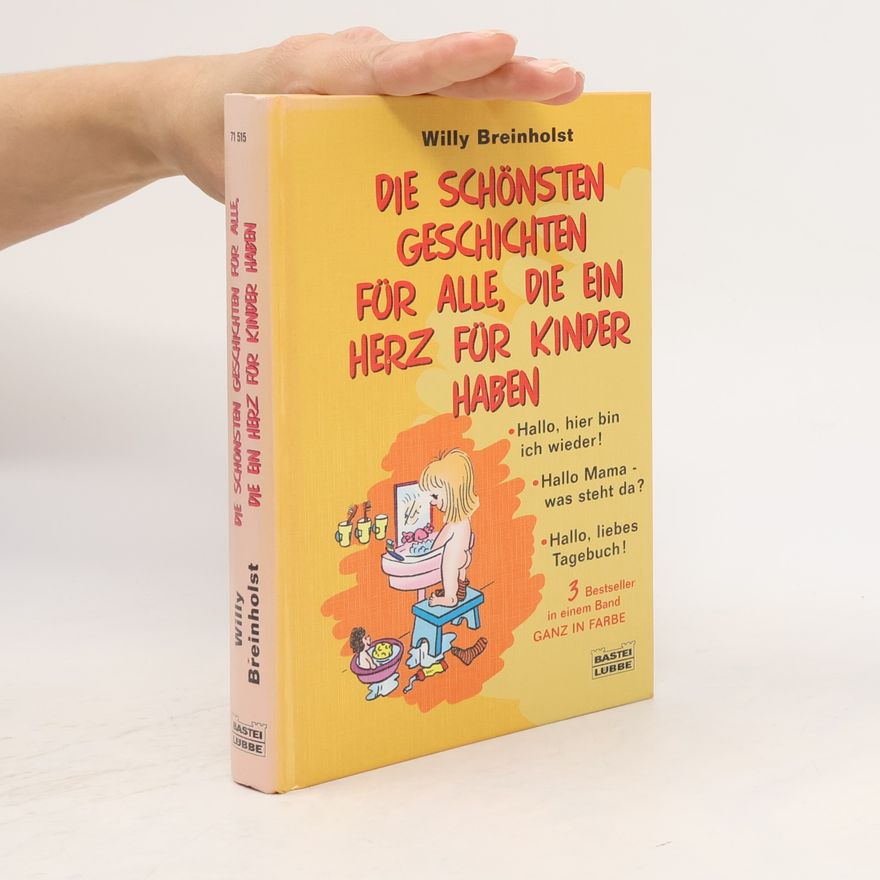 Willy Breinholst Die schönsten Geschichten für alle, die ein Herz für Kinder haben