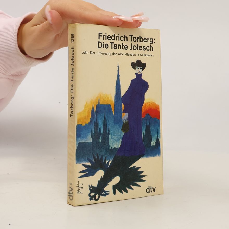 Friedrich Torberg Die Tante Jolesch