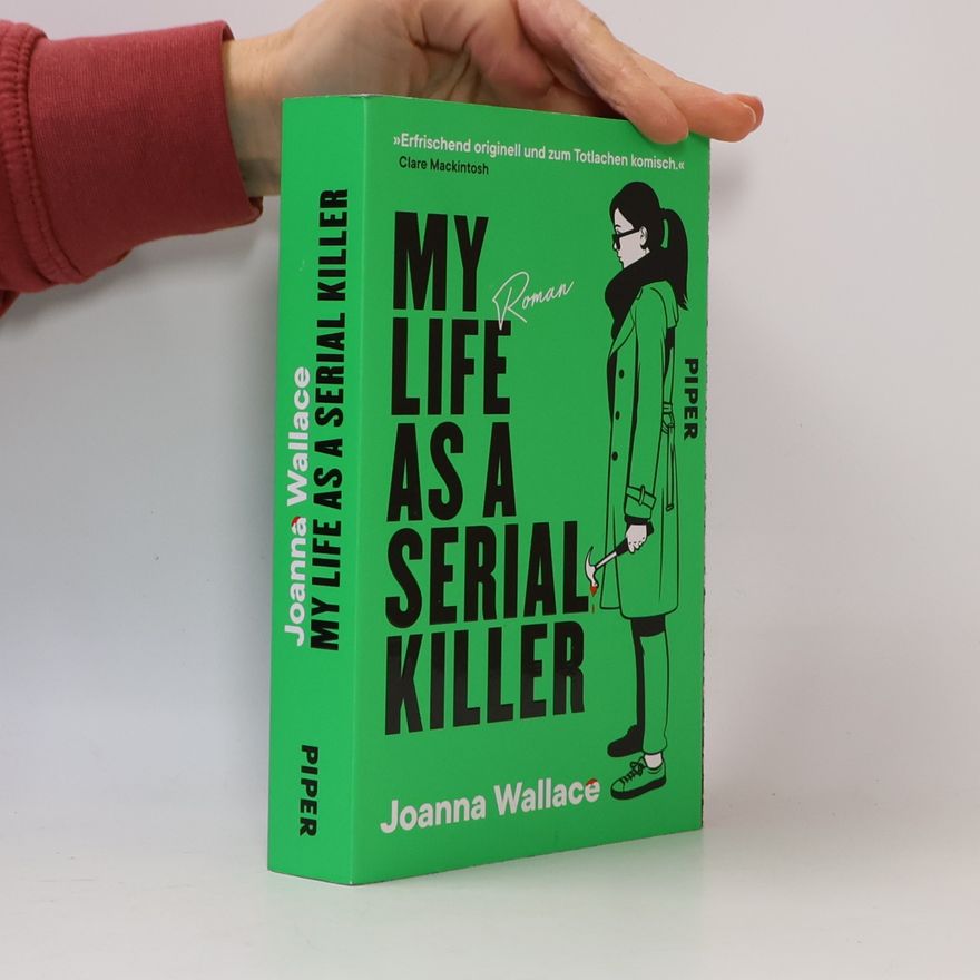 Joanna Wallace My Life as a Serial Killer
