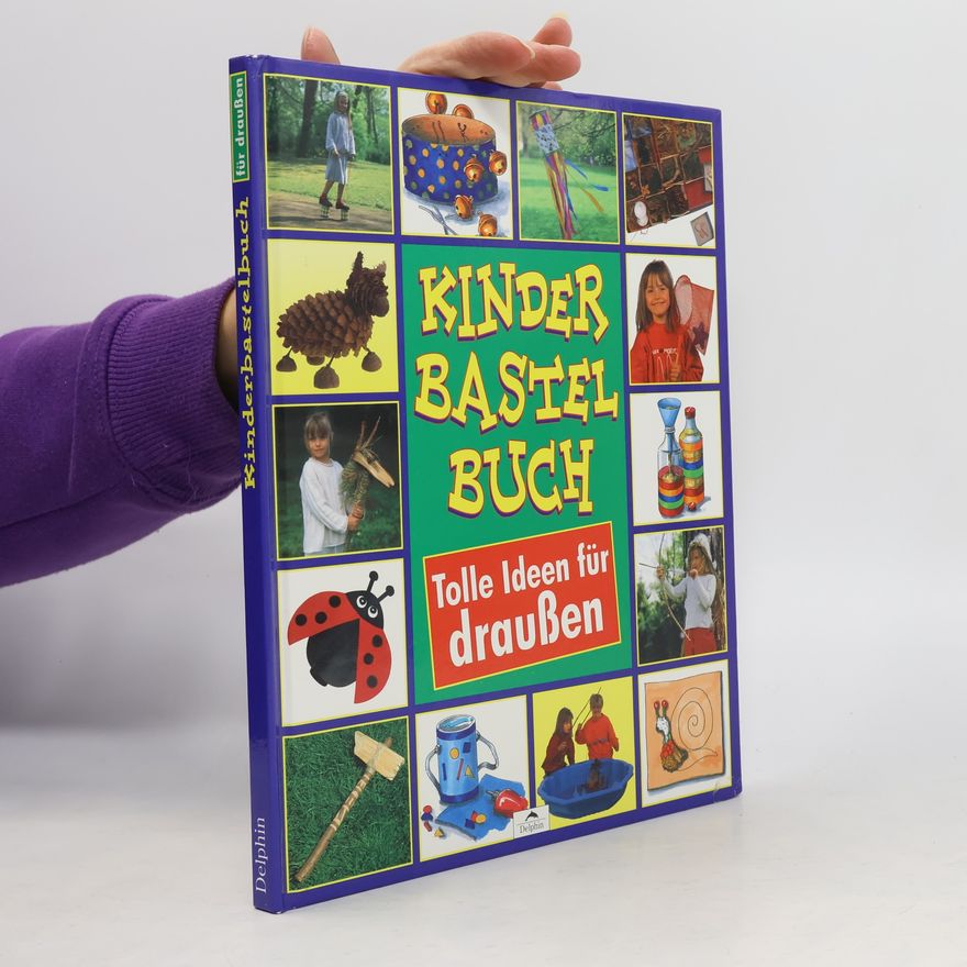 Collectif d'auteurs Kinderbastelbuch. Tolle Ideen für draußen.