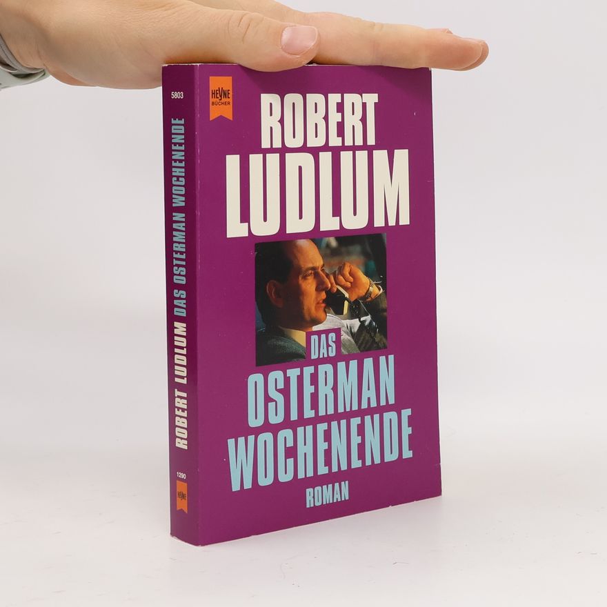 Robert Ludlum Das Osterman-Wochenende