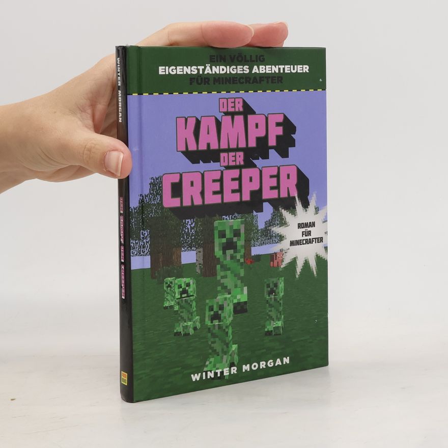 Winter Morgan Der Kampf der Creeper - Roman für Minecrafter