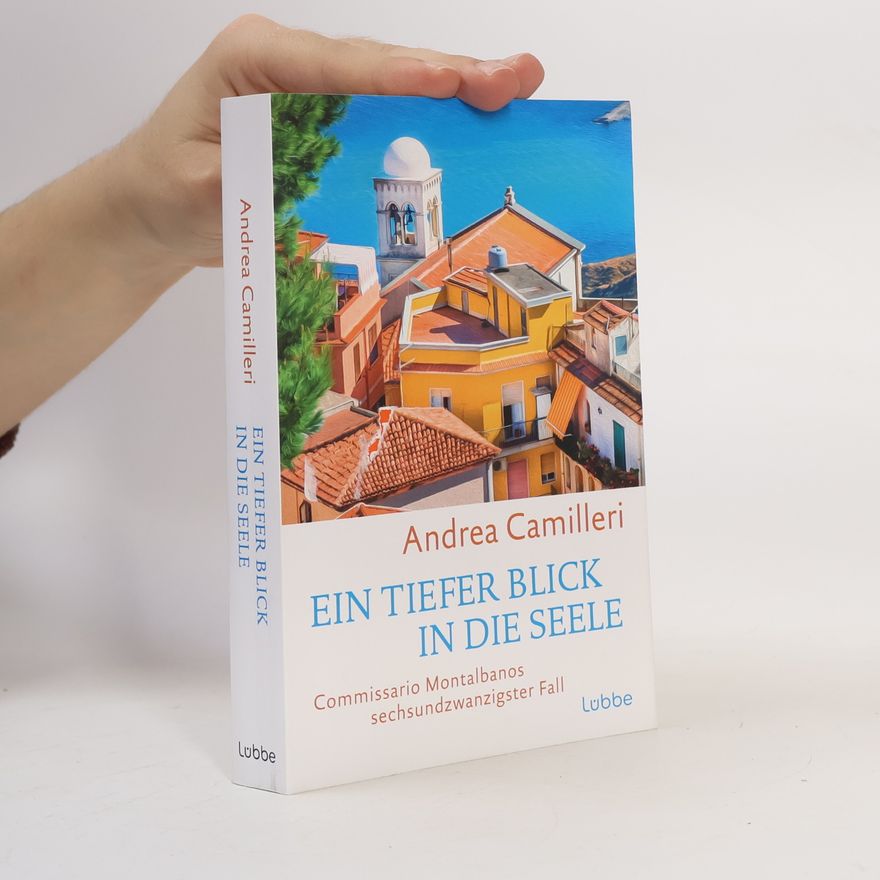 Andrea Camilleri Commissario Montalbanos - 26: Ein tiefer Blick in die Seele