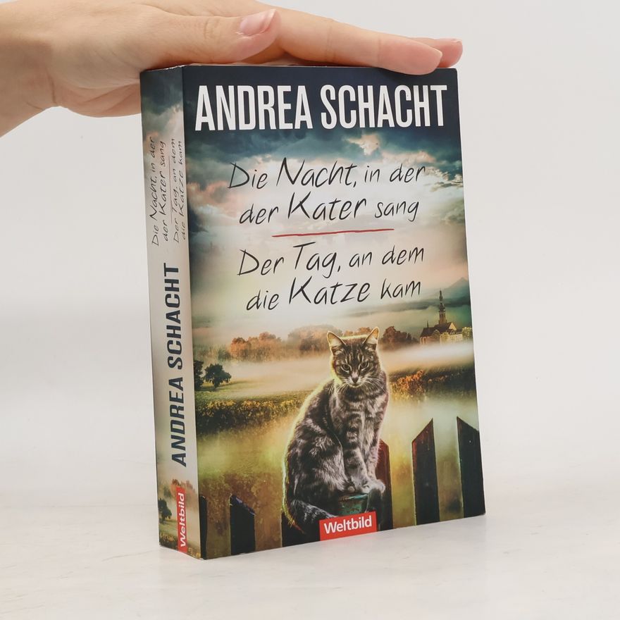 Andrea Schacht Die Nacht, in der der Kater sang/"Der Tag, an dem die Katze kam