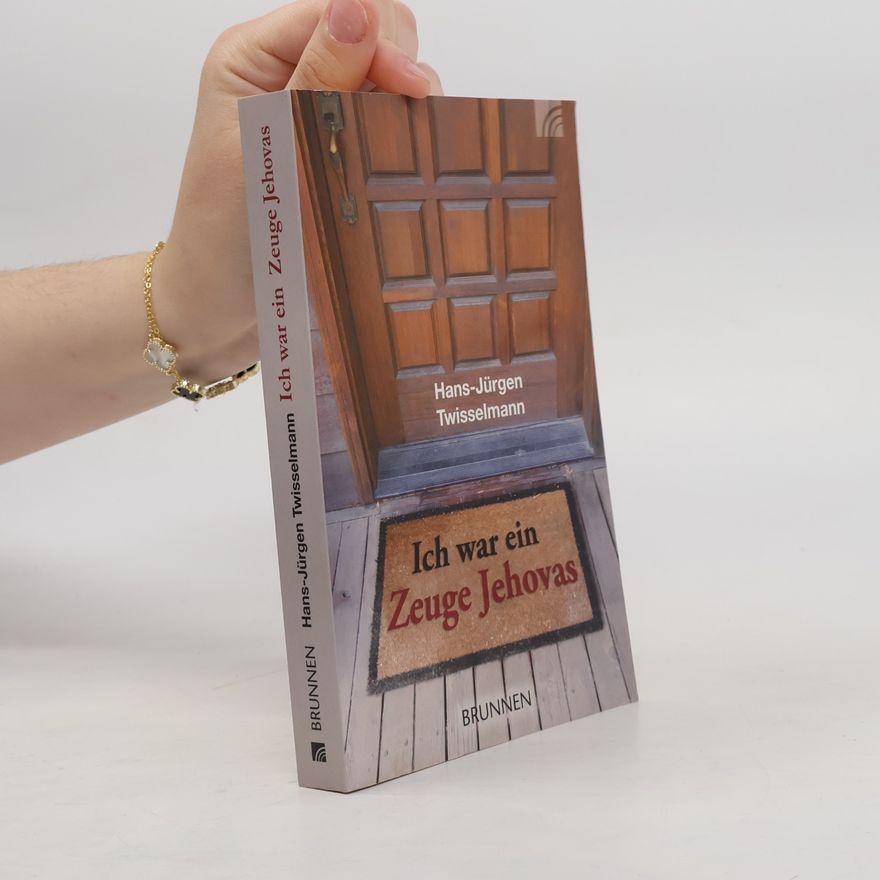 Hans-Jürgen Twisselmann Ich war ein Zeuge Jehovas