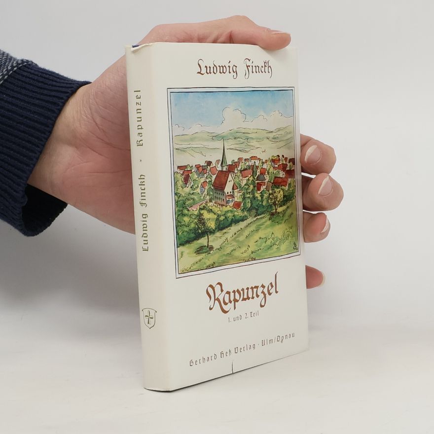 Ludwig Finckh Rapunzel 1. und 2. Teil