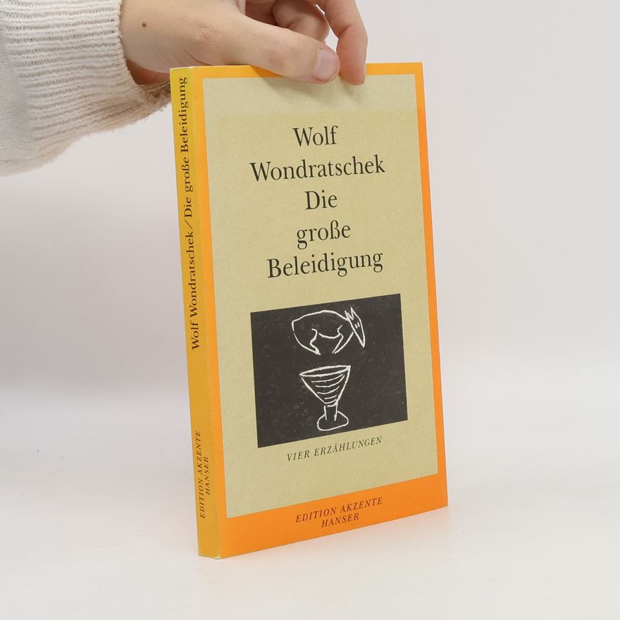 Wolf Wondratschek Die große Beleidigung