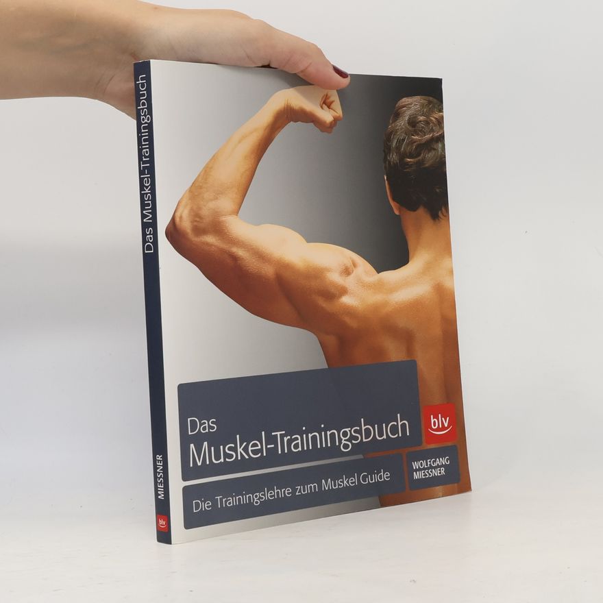 Wolfgang Mießner Das Muskel-Trainingsbuch