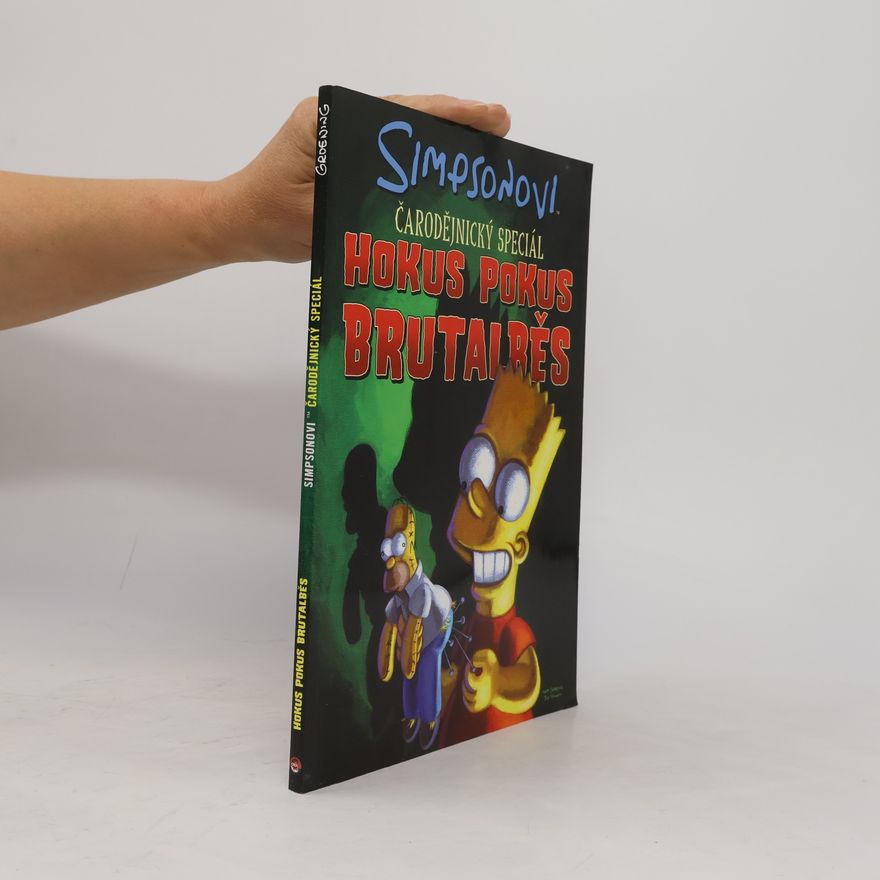 Matt Groening Simpsonovi. Čarodějnický speciál. Hokus pokus brutalběs
