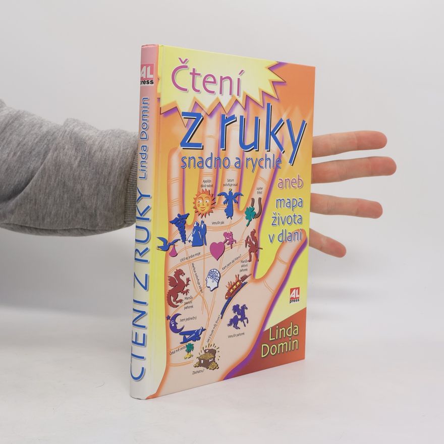 Linda Domin Čtení z ruky snadno a rychle, aneb, Mapa života v dlani