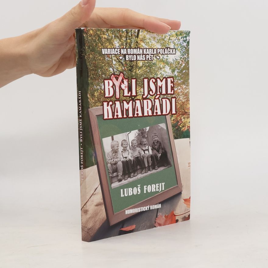 Luboš Forejt Byli jsme kamarádi