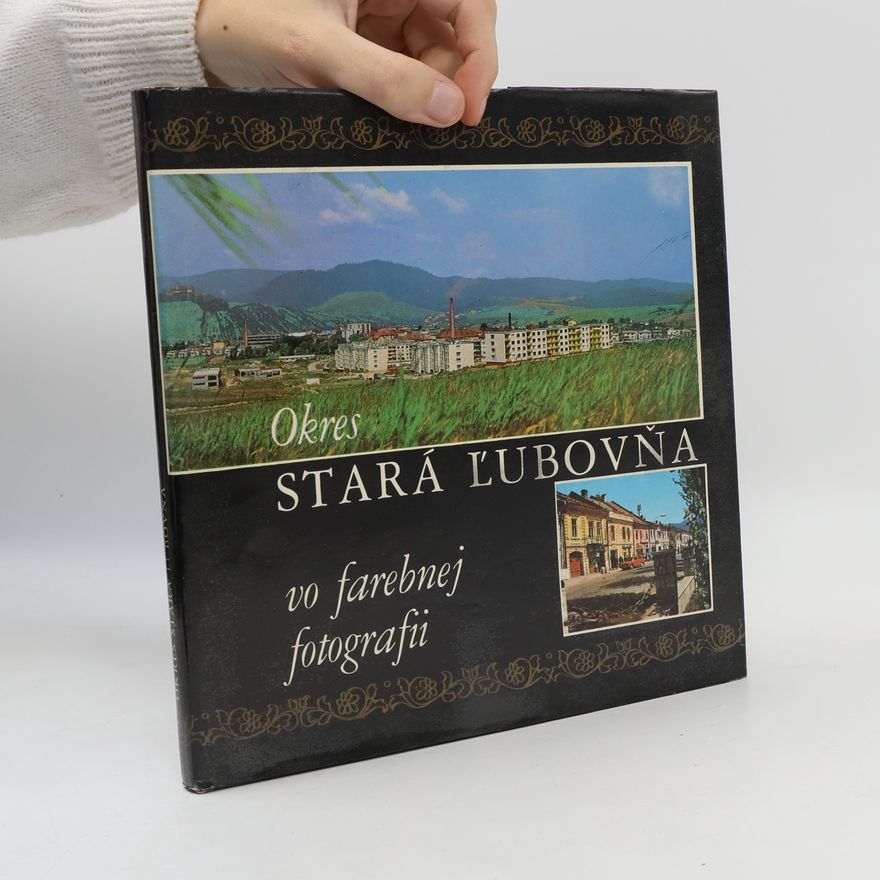 Kolektiv autorů Okres Stará Ľubovňa vo farebnej fotografii
