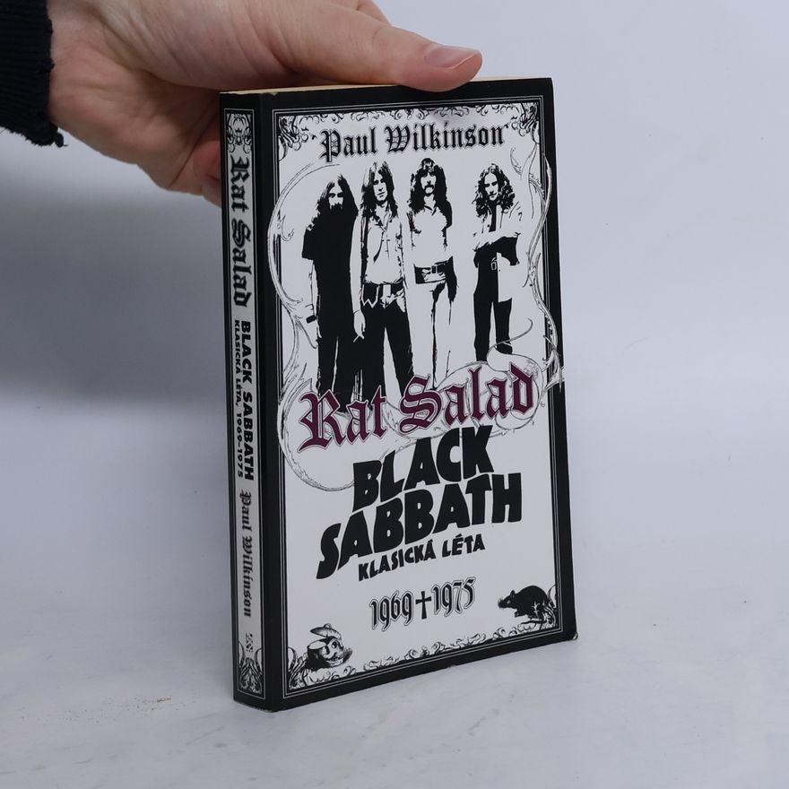 Paul Wilkinson Rat Salad : Black Sabbath, klasická léta 1969-1975
