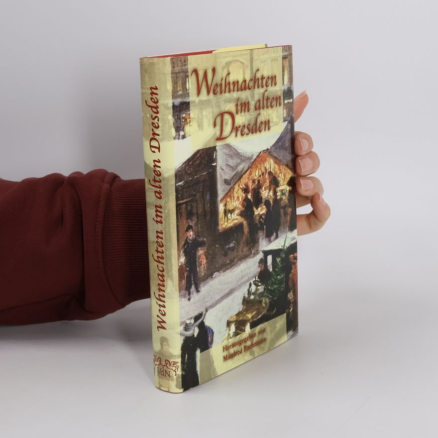 Manfred Bachmann Weihnachten im alten Dresden