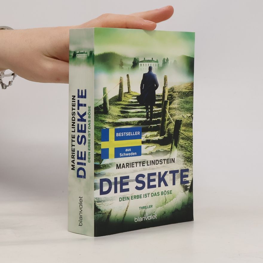 Mariette Lindstein Die Sekte – Dein Erbe ist das Böse. Thriller