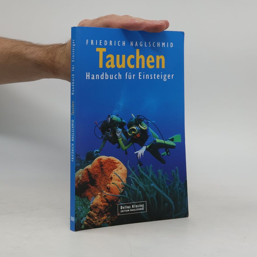 Friedrich Naglschmid Tauchen: Handbuch für Einsteiger