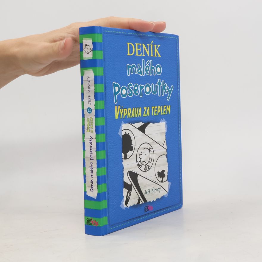 Jeff Kinney Deník malého poseroutky 12. Výprava za teplem
