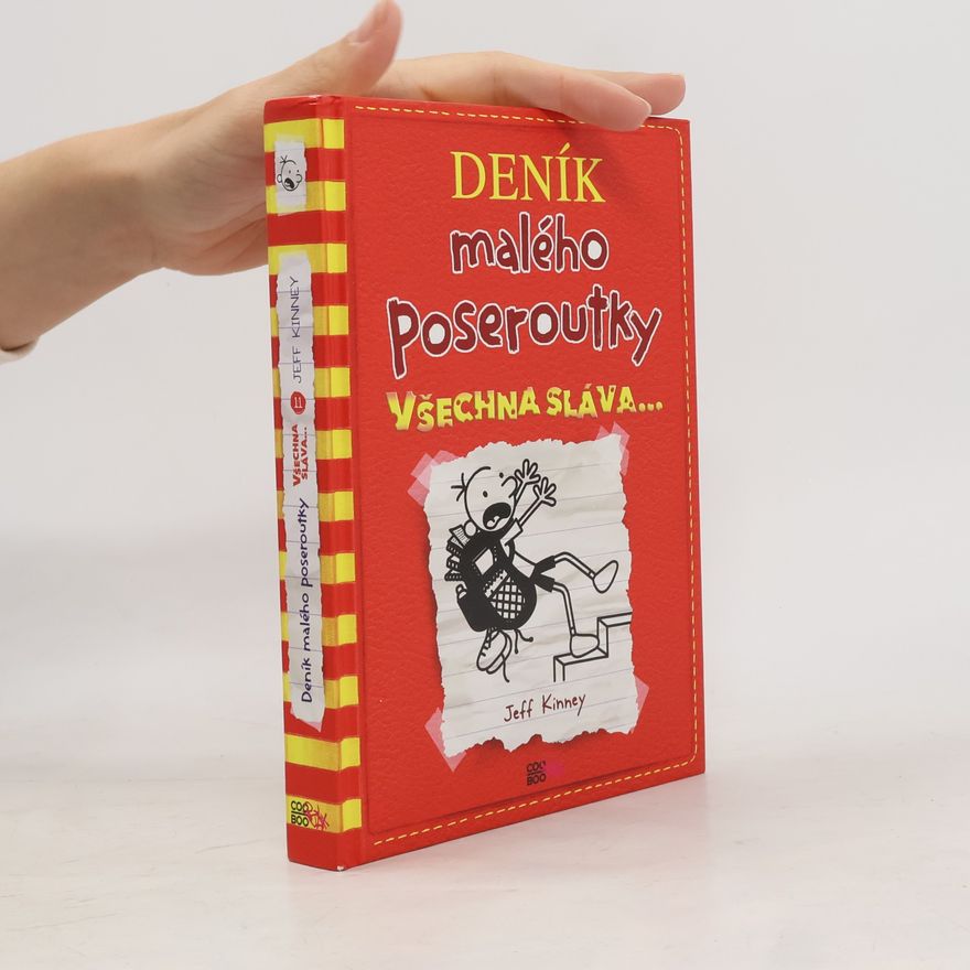 Jeff Kinney Deník malého poseroutky 11. Všechna sláva...