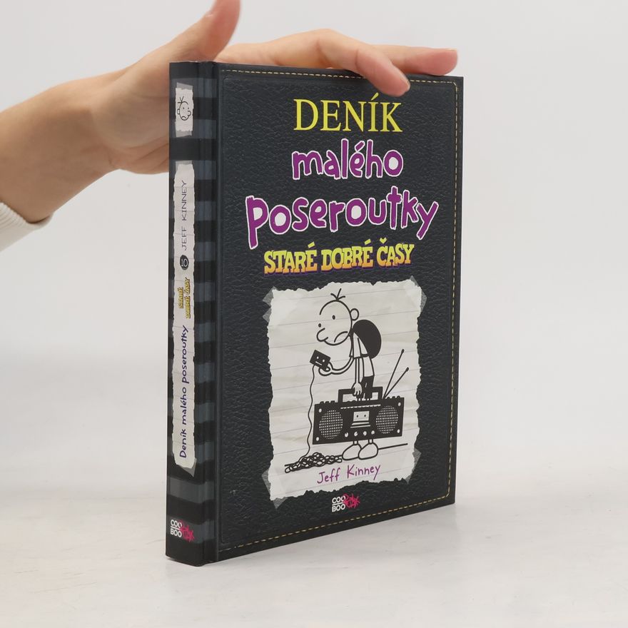 Jeff Kinney Deník malého poseroutky 10. Staré dobré časy