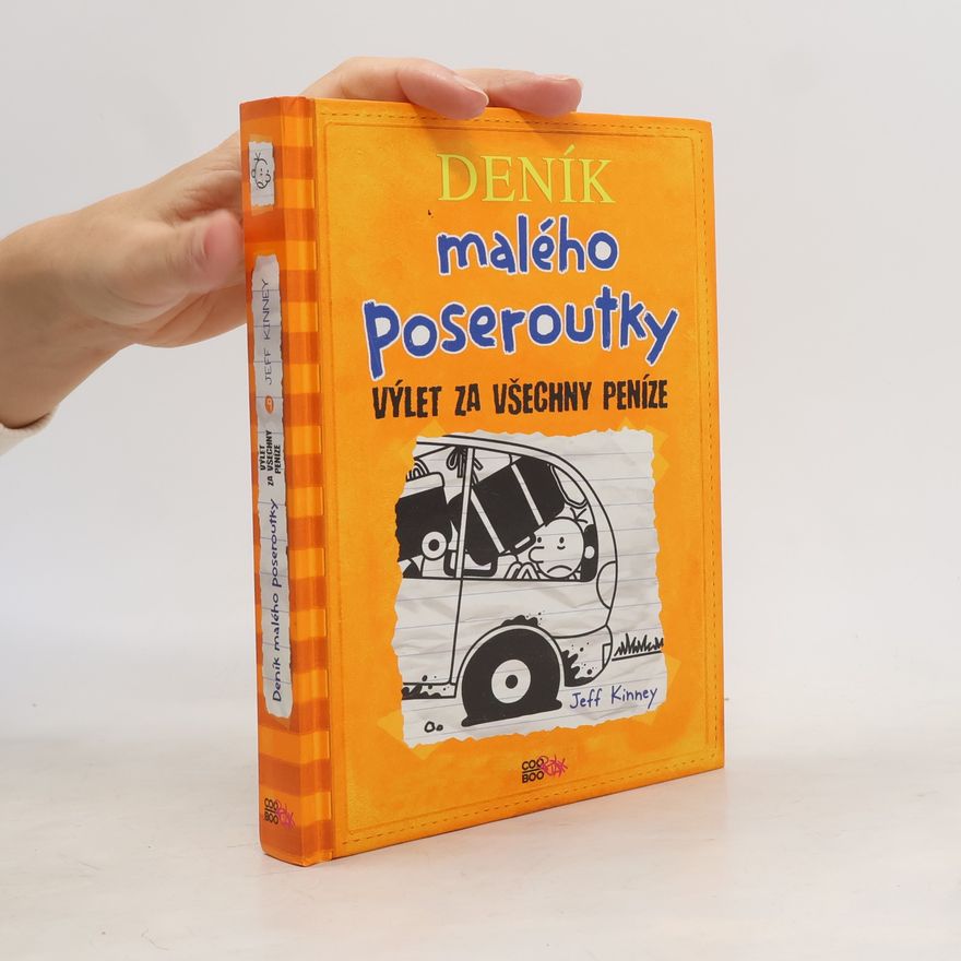 Jeff Kinney Deník malého poseroutky 9. Výlet za všechny peníze