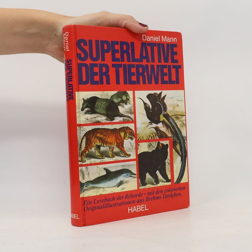 Daniel Mann Superlative der Tierwelt