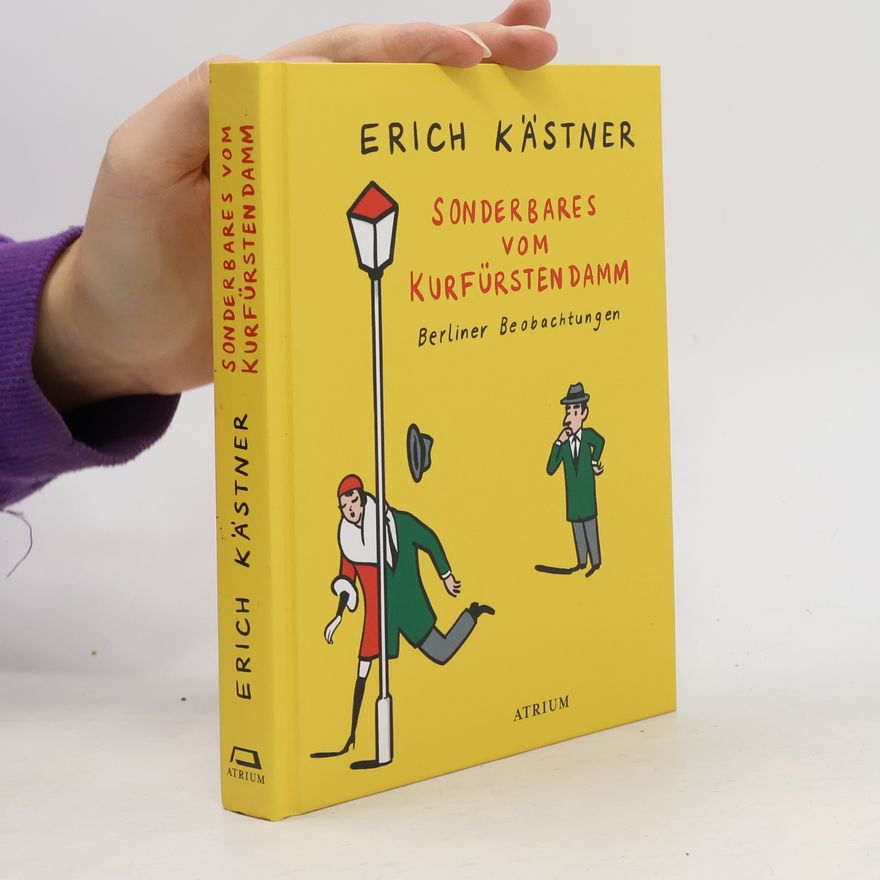Erich Kästner Sonderbares vom Kurfürstendamm