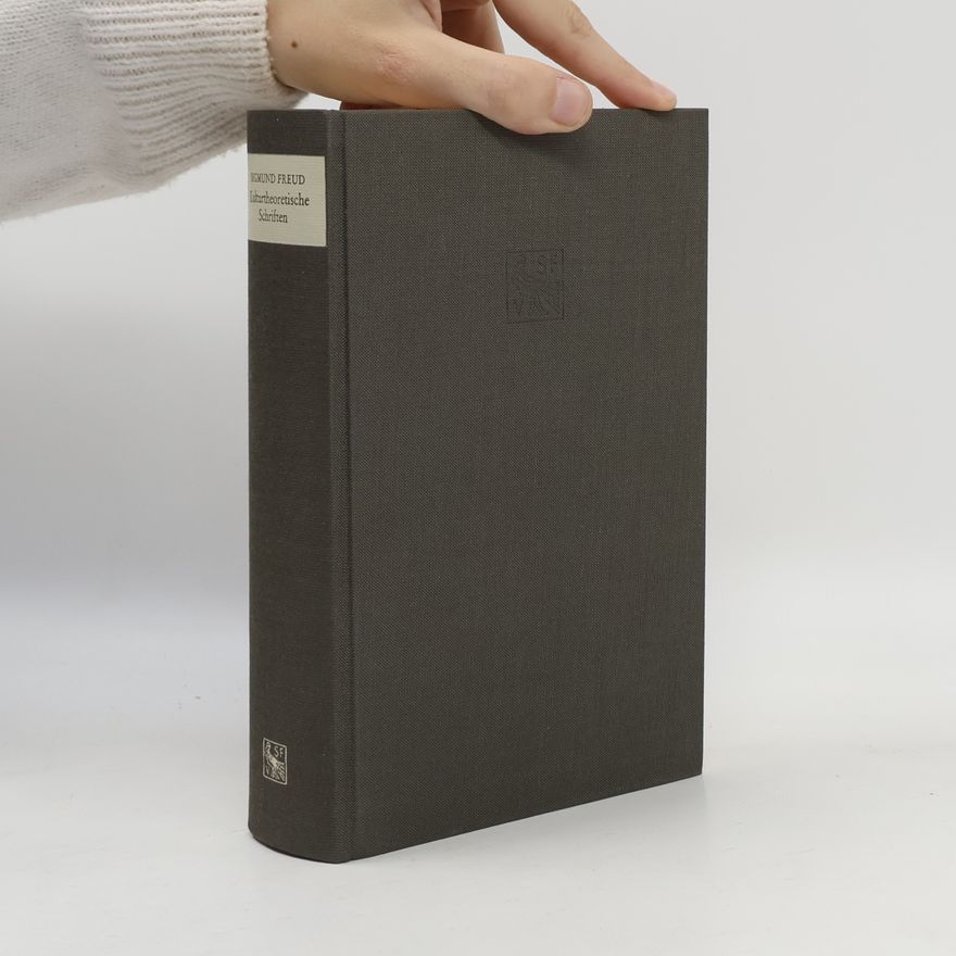 Sigmund Freud Kulturtheoretische Schriften