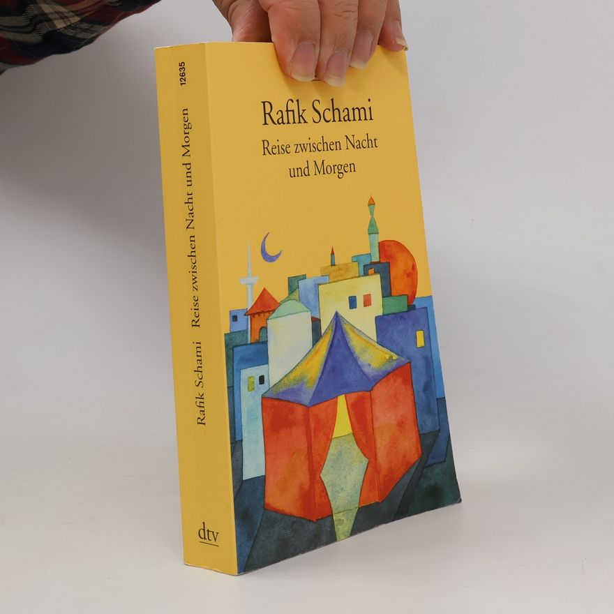 Rafik Schami Reise zwischen Nacht und Morgen