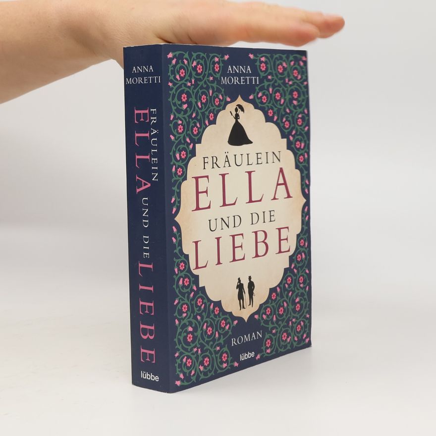 Anna Moretti Fräulein Ella und die Liebe