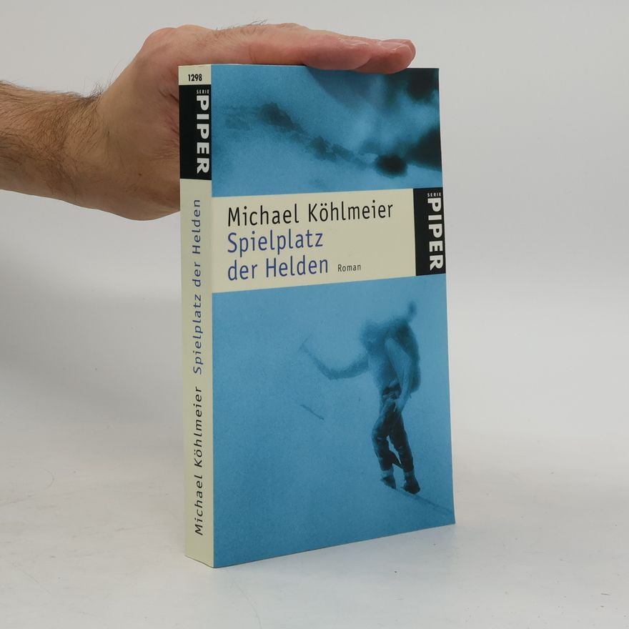 Michael Köhlmeier Spielplatz der Helden