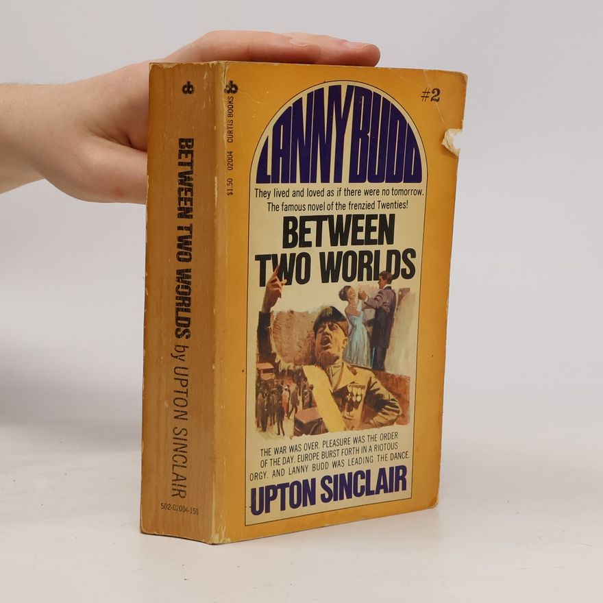 Upton Sinclair Between Two Worlds
