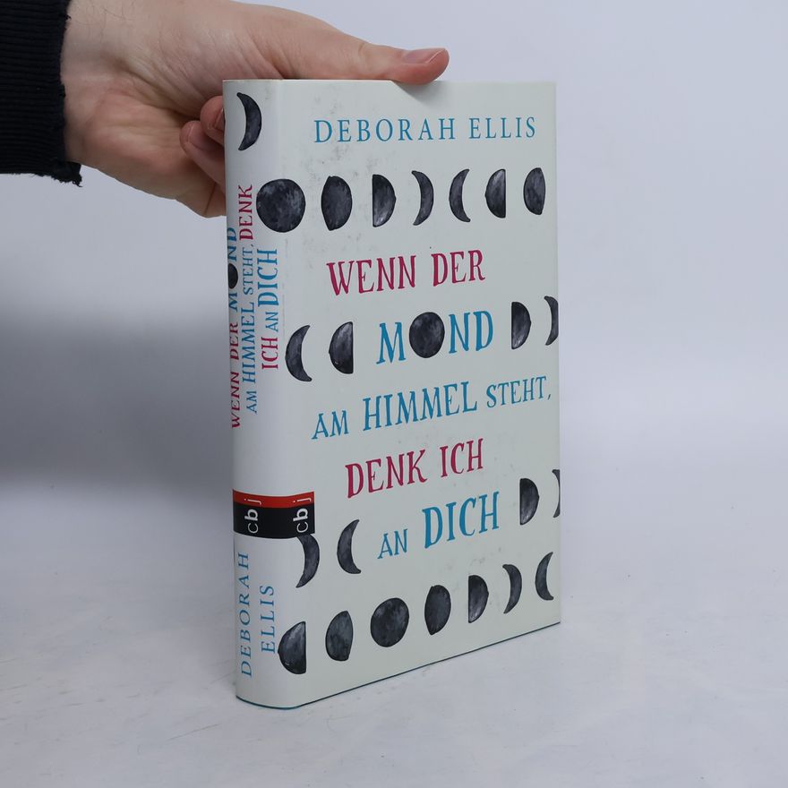 Deborah Ellis Wenn der Mond am Himmel steht, denk ich an dich