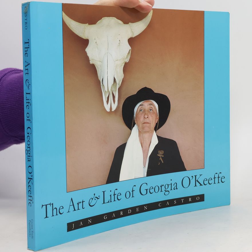 Jan Garden Castro The Art & Life of Georgia O'Keeffe