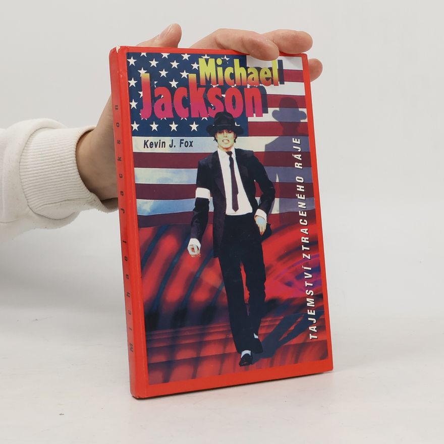 Kevin J. Fox Michael Jackson. Tajemství ztraceného ráje