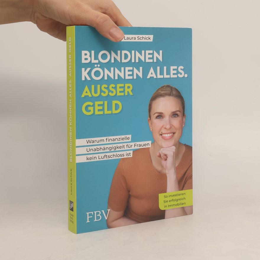 Laura Schick Blondinen können alles. Außer Geld