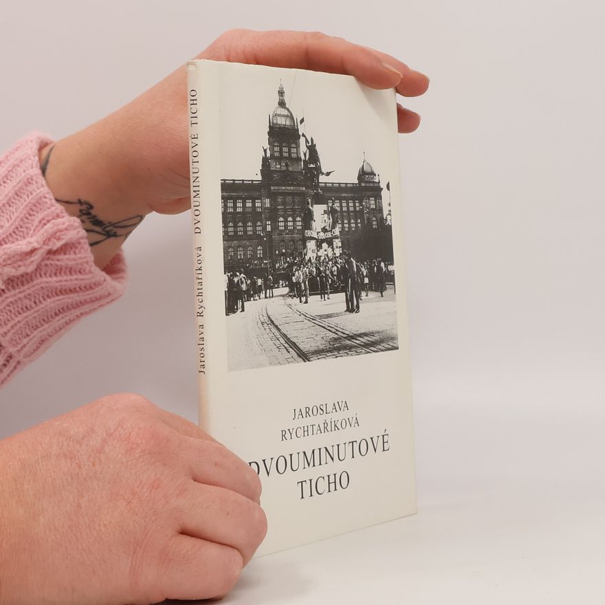 Jaroslava Rychtaříková Dvouminutové ticho : (verše z let 1968-1970)