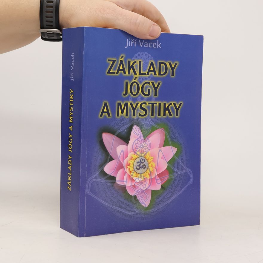 Jiří Vacek Základy jogy a mystiky