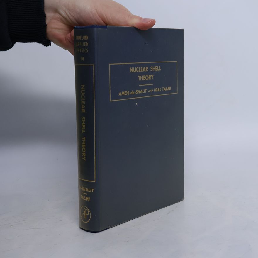 Igal Talmi Nuclear Shell Theory