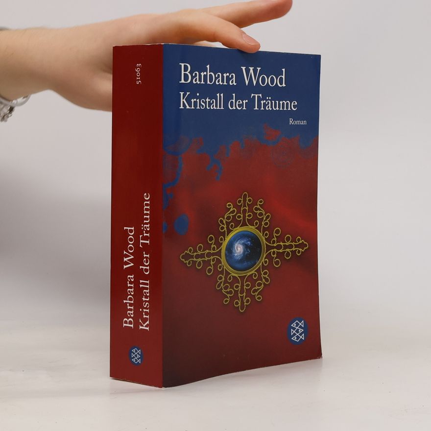 Barbara Wood Kristall der Träume
