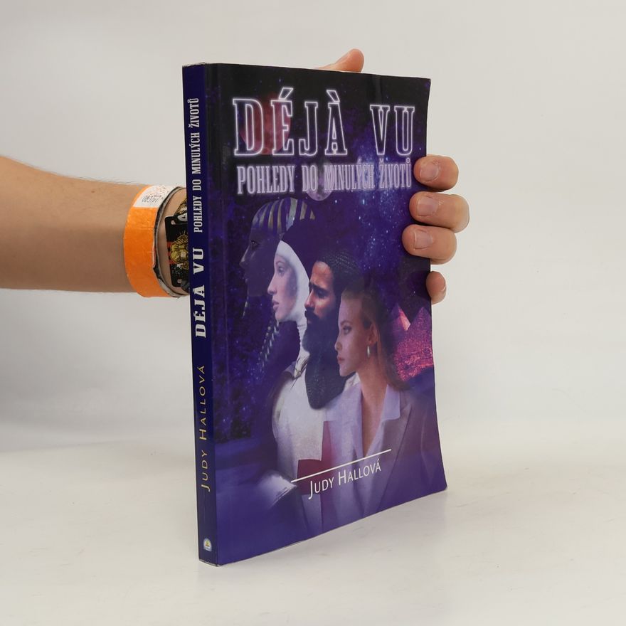 Judy Hall Déja vu : pohledy do minulých životů