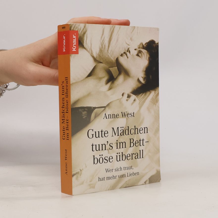 Anne West Gute Mädchen tun's im Bett - böse überall